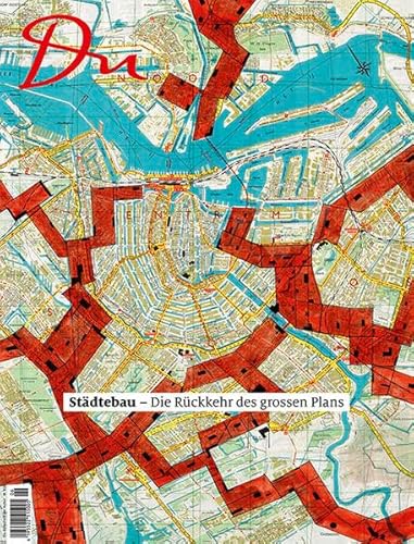 Städtebau – Die Rückkehr des grossen Plans (Du Kulturmagazin) von Du Kulturmedien