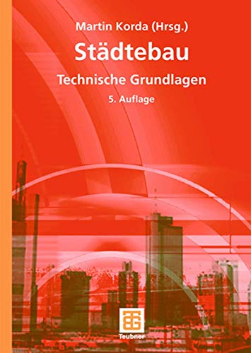 Städtebau: Technische Grundlagen von Vieweg+Teubner Verlag