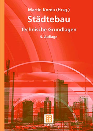 Städtebau: Technische Grundlagen