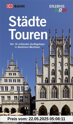 Städtetouren: Die 16 schönsten Ausflugstipps in Nordrhein-Westfalen