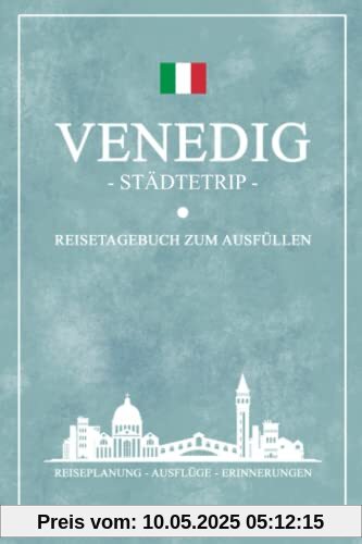 Städtetrip Venedig Reisetagebuch zum Ausfüllen: Reisebuch Geschenk zur Städtereise / Venedig Inseln und Umgebung / Venetien Urlaub Souvenir und Geschenkidee / Italien Reise Tagebuch und Notizbuch Städtetrip Venedig Reisetagebuch zum Ausfüllen: Reisebuch Geschenk zur Städtereise / Venedig Inseln und Umgebung / Venetien Urlaub Souvenir und Geschenkidee / Italien Reise Tagebuch und Notizbuch