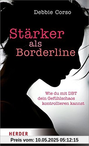 Stärker als Borderline: Wie du mit DBT dein Gefühlschaos kontrollieren kannst