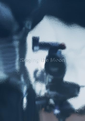 Staging the Moon: Resource Extraction Beyond Earth von Spector Books OHG