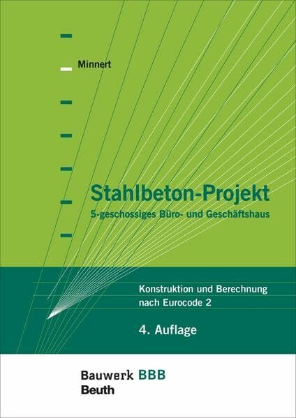 Stahlbeton-Projekt: 5-geschossiges Büro- und Geschäftshaus Konstruktion und Berechnung nach Eu...