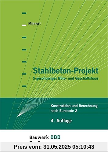 Stahlbeton-Projekt: 5-geschossiges Büro- und Geschäftshaus Konstruktion und Berechnung nach Eurocode 2 (Bauwerk)