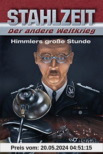 Stahlzeit, Band 5: Himmlers große Stunde