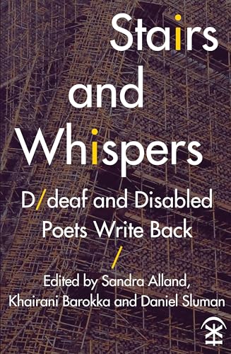 Stairs and Whispers: D/Deaf and Disabled Poets Write Back Stairs and Whispers: D/Deaf and Disabled Poets Write Back von Nine Arches Press