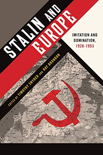 Stalin and Europe: Imitation And Domination, 1928-1953 von OUP Us