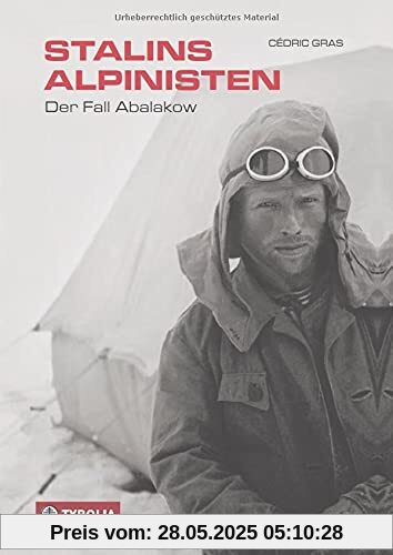 Stalins Alpinisten: Der Fall Abalakow. Aus dem Französischen von Manon Hopf