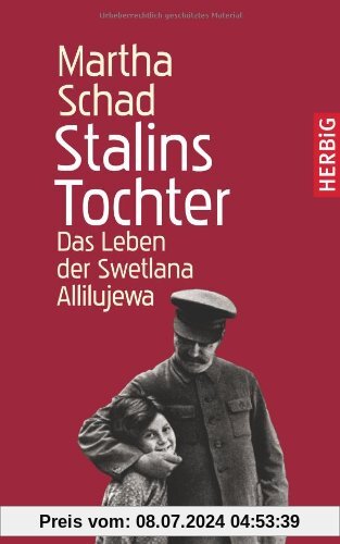 Stalins Tochter. Das Leben der Swetlana Allilujewa