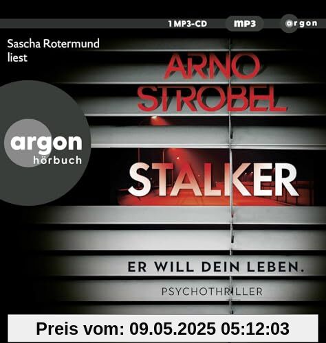 Stalker – Er will dein Leben.: Psychothriller | Nervenkitzel pur von Nr.1-Bestsellerautor Arno Strobel