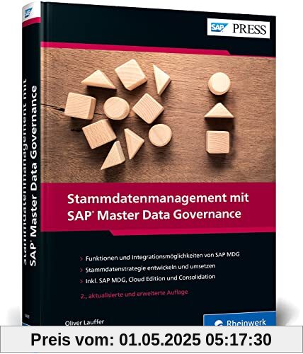 Stammdatenmanagement mit SAP Master Data Governance: Ihr Ratgeber inkl. SAP MDG, Cloud Edition und Consolidation – Aktuell zu Release 9.3 (SAP PRESS)