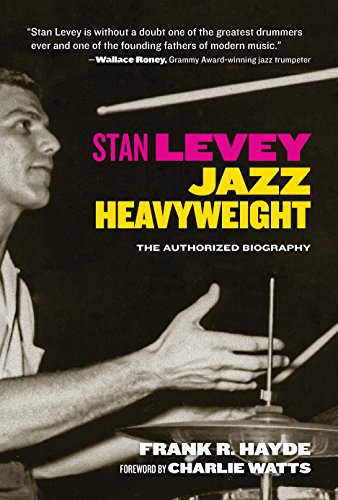Stan Levey: Jazz Heavyweight Stan Levey: Jazz Heavyweight von Santa Monica Press