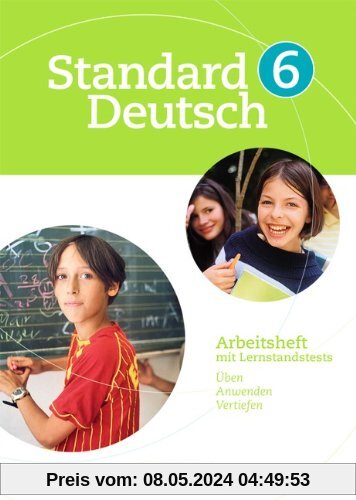Standard Deutsch: 6. Schuljahr - Arbeitsheft mit Lösungen