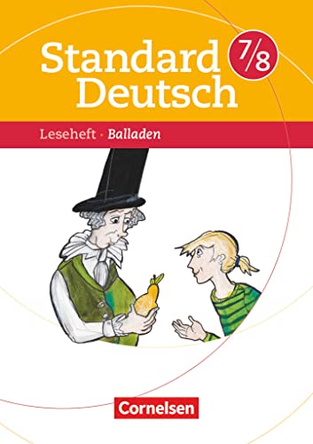 Standard Deutsch - 7./8. Schuljahr: Balladen - Leseheft mit Lösungen Standard Deutsch - 7./8. Schuljahr: Balladen - Leseheft mit Lösungen