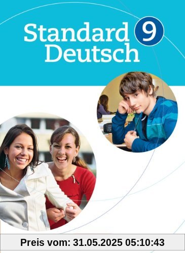 Standard Deutsch: 9. Schuljahr - Schülerbuch Standard Deutsch: 9. Schuljahr - Schülerbuch