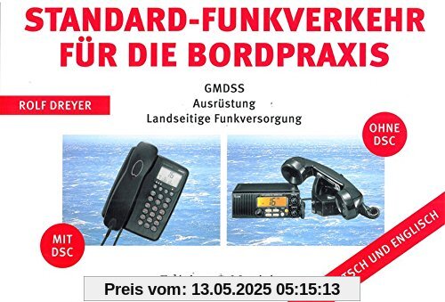 Standard-Funkverkehr für die Bordpraxis: GMDSS, Ausrüstung, Landseitige Funkversorgung - Deutsch und Englisch