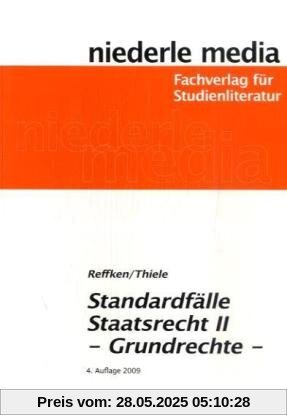 Standardfälle Staatsrecht II: Grundrechte