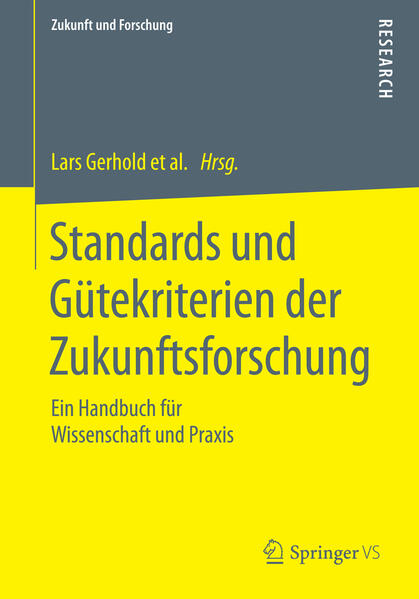 Standards und Gütekriterien der Zukunftsforschung von Springer Fachmedien Wiesbaden