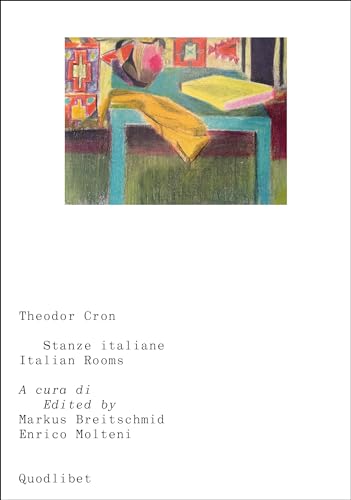 Theodor Cron - Stanze Italiane / Italian Rooms (Quodlibet Studio. Città e paesaggio. Fuori formato)