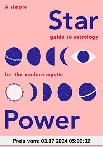 Star Power: A Simple Guide to Astrology for the Modern Mystic