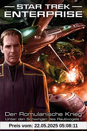 Star Trek - Enterprise 4: Der Romulanische Krieg - Unter den Schwingen des Raubvogels I Star Trek - Enterprise 4: Der Romulanische Krieg - Unter den Schwingen des Raubvogels I
