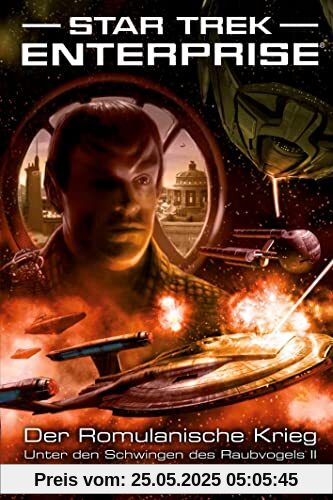 Star Trek - Enterprise 5: Der Romulanische Krieg - Unter den Schwingen des Raubvogels II Star Trek - Enterprise 5: Der Romulanische Krieg - Unter den Schwingen des Raubvogels II
