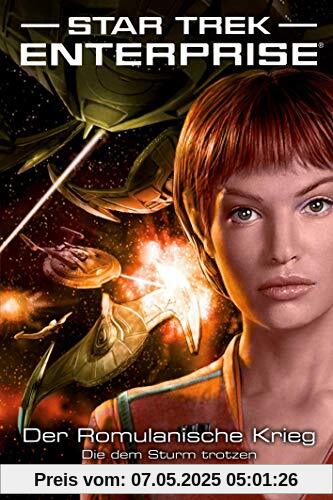 Star Trek - Enterprise 6: Der Romulanische Krieg - Die dem Sturm trotzen
