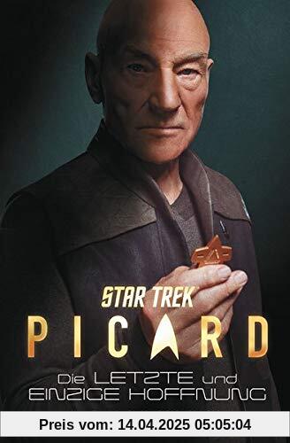 Star Trek - Picard: Die letzte und einzige Hoffnung