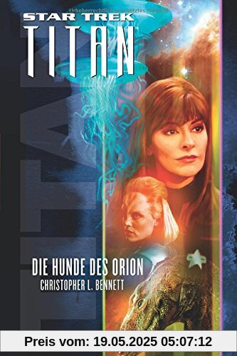 Star Trek - Titan 3: Die Hunde des Orion