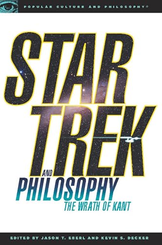 Star Trek and Philosophy: The Wrath of Kant (Popular Culture and Philosophy, 35) von Open Court