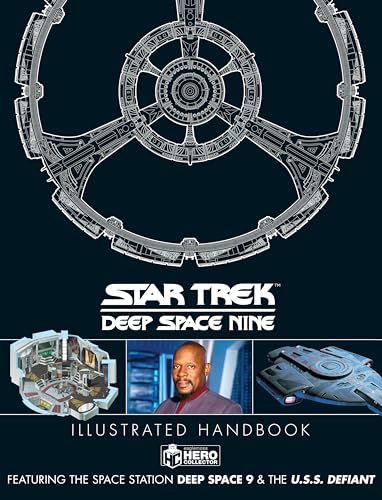 Star Trek: Deep Space 9 & The U.S.S Defiant Illustrated Handbook von Hero Collector