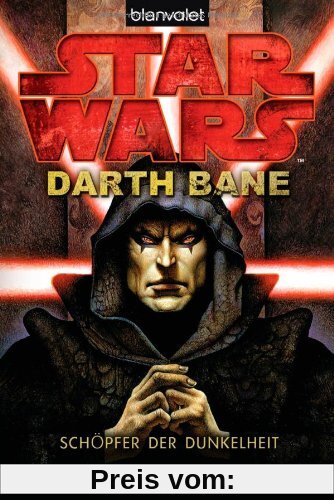 Star Wars(TM) - Darth Bane: Schöpfer der Dunkelheit