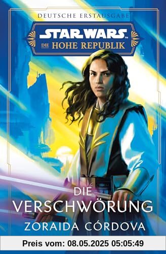 Star Wars™ Die Hohe Republik - Die Verschwörung: Deutsche Erstausgabe (Die Hohe Republik – Phase 2, Band 1)