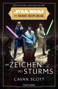 Im Zeichen des Sturms / Star Wars - Die Zeit der Hohen Republik Bd.2 von Blanvalet
