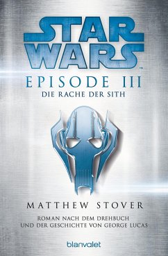 Star Wars(TM) - Episode III - Die Rache Sith / Star Wars Bd.3 von Blanvalet
