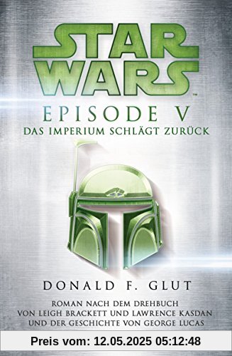 Star Wars(TM) - Episode V - Das Imperium schlägt zurück: Roman nach dem Drehbuch von Leigh Brackett und Lawrence Kasdan und der Geschichte von George Lucas