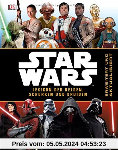 Star Wars(TM) Lexikon der Helden, Schurken und Droiden: Erweitert und aktualisiert
