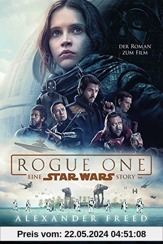Star Wars™  - Rogue One: Der Roman zum Film (Filmbücher, Band 4)