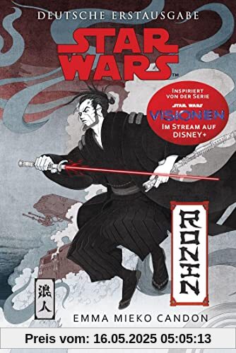 Star Wars™ Ronin: Ein Visionen-Roman