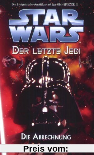 Star Wars - Der letzte Jedi, Bd. 10: Die Abrechnung - Das Finale