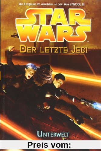 Star Wars - Der letzte Jedi, Bd. 3: Unterwelt