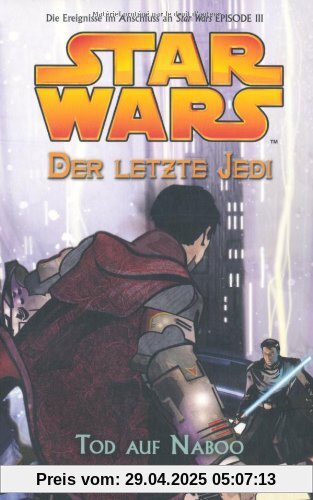 Star Wars - Der letzte Jedi, Bd. 4: Tod auf Naboo