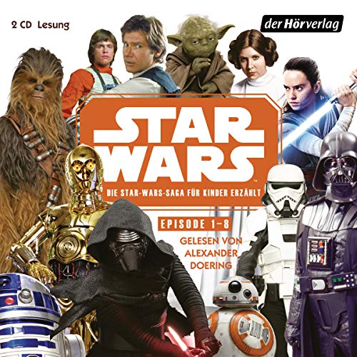 Star Wars Episode 1-8: Die Star Wars-Saga für Kinder erzählt von Hoerverlag DHV Der