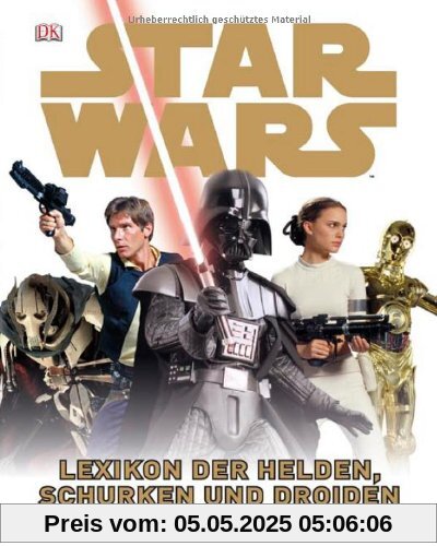 Star Wars Lexikon der Helden, Schurken und Droiden: Mit über 200 Figuren des STAR WARS-Universums