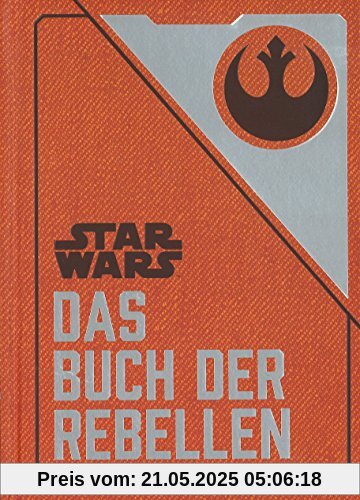 Star Wars: Das Buch der Rebellen: Gesammelte Geheimdienstdokumente der Allianz