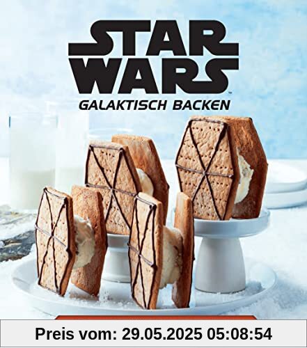 Star Wars: Galaktisch Backen: Süße und herzhafte Köstlichkeiten aus einer weit, weit entfernten Galaxis