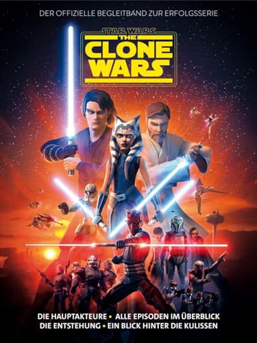 Star Wars: The Clone Wars - Der offizielle Begleitband zur Erfolgsserie: Die Hauptakteure - alle Episoden im Überblick - die Entstehung - ein Blick hinter die Kulissen Star Wars: The Clone Wars - Der offizielle Begleitband zur Erfolgsserie: Die Hauptakteure - alle Episoden im Überblick - die Entstehung - ein Blick hinter die Kulissen von Panini