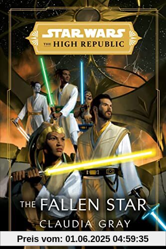 Star Wars: The Fallen Star (The High Republic): The High Republic: the Fallen Star (Star Wars: The High Republic)