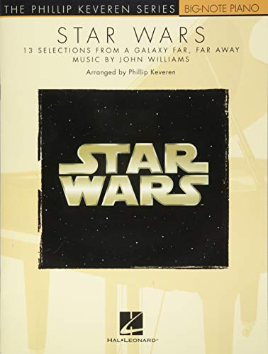 Star Wars: The Phillip Keveren Series Big-Note Piano (Phillip Keveren: Big-note Piano): 13 Selections from a Galaxy Far, Far Away von Hal Leonard
